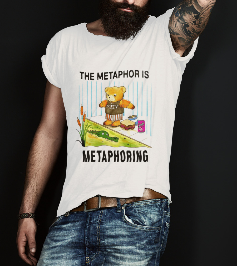 The Metaphor Is Metaphoring Fetty Wap Teddy Bear Alligator Sandwich Cartoon T-Shirt