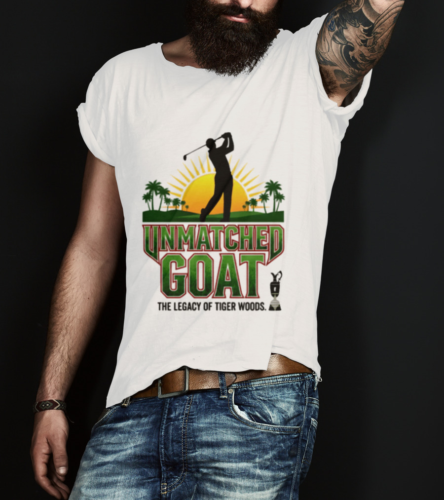Unmatched Goat The Legacy Of Tiger Woods Golf Champion T-Shirt