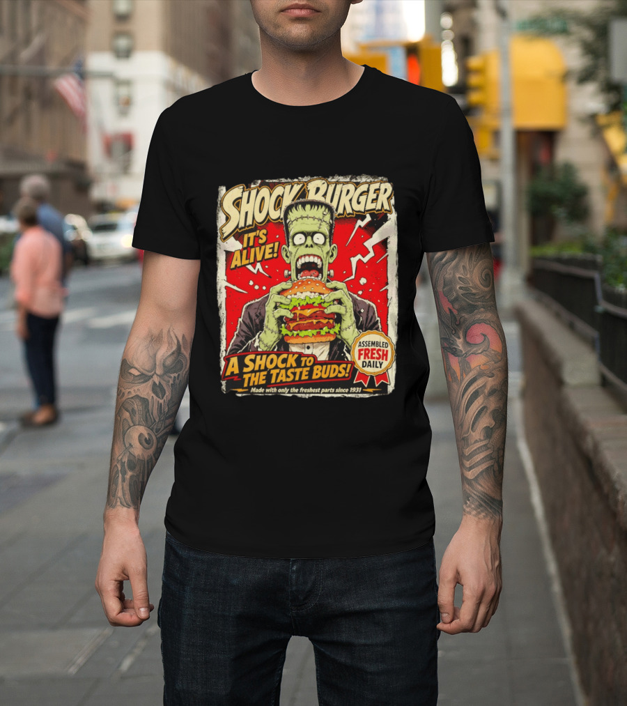 Shock Burger It's Alive Assembled Fresh Daily Since 1931 T-Shirt