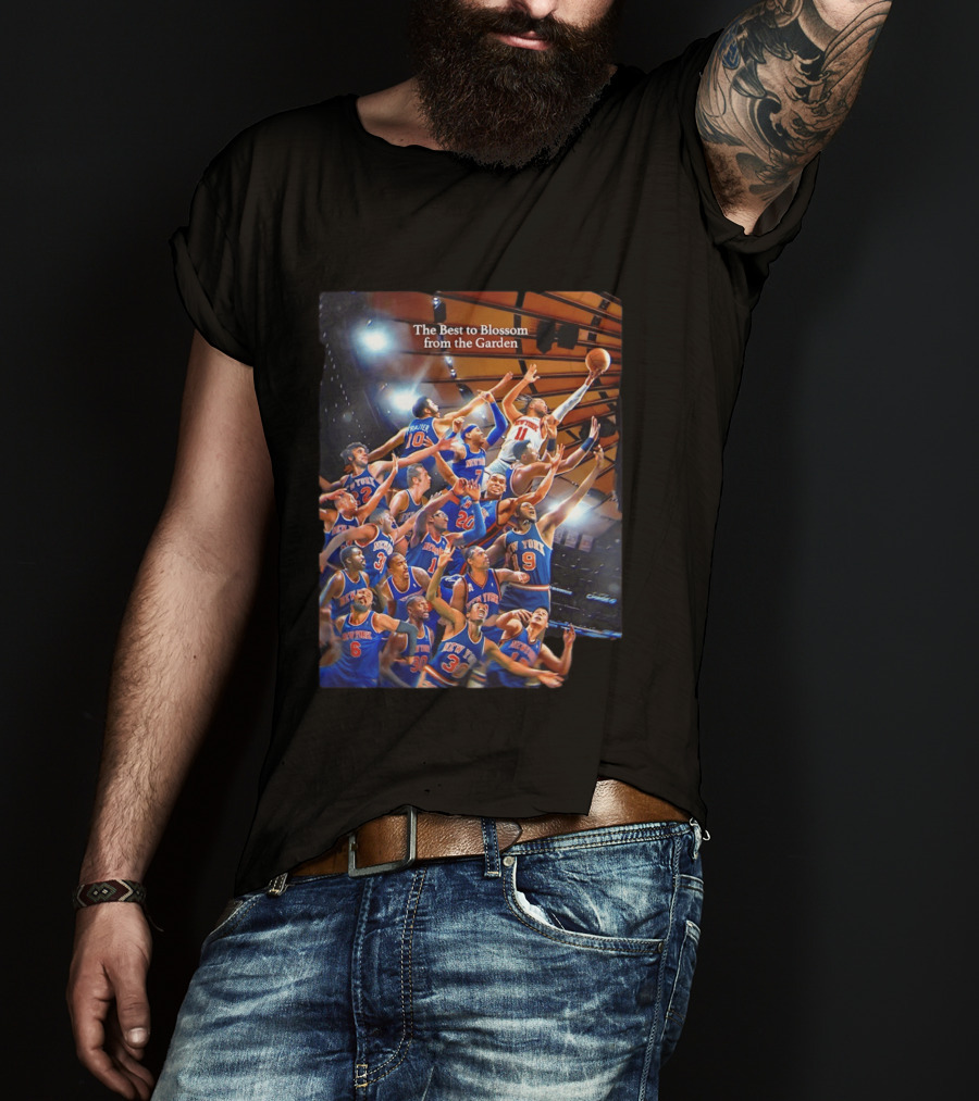 New York Knicks The Best To Blossom From The Garden T-Shirt