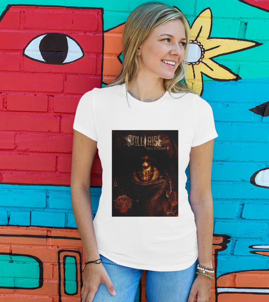Still Rise Still A Champ New York Knicks Eye Of Basketball Determination T-Shirt