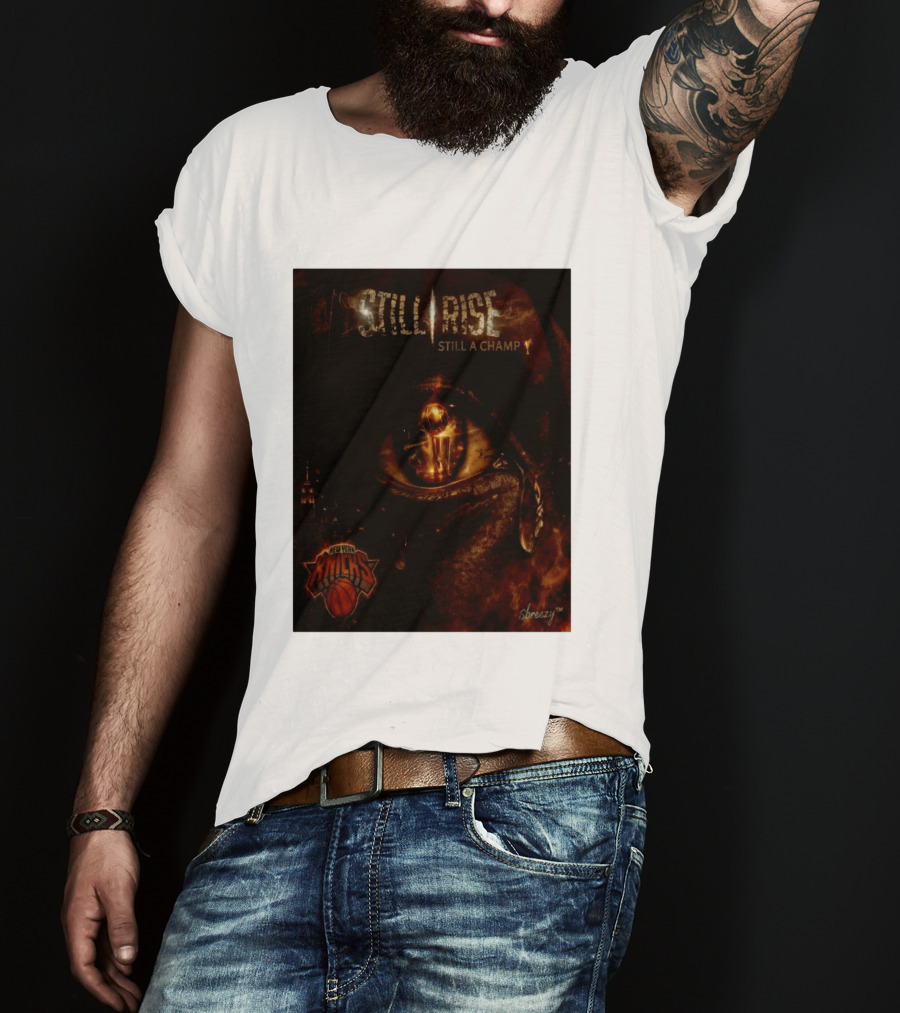 Still Rise Still A Champ New York Knicks Eye Of Basketball Determination T-Shirt
