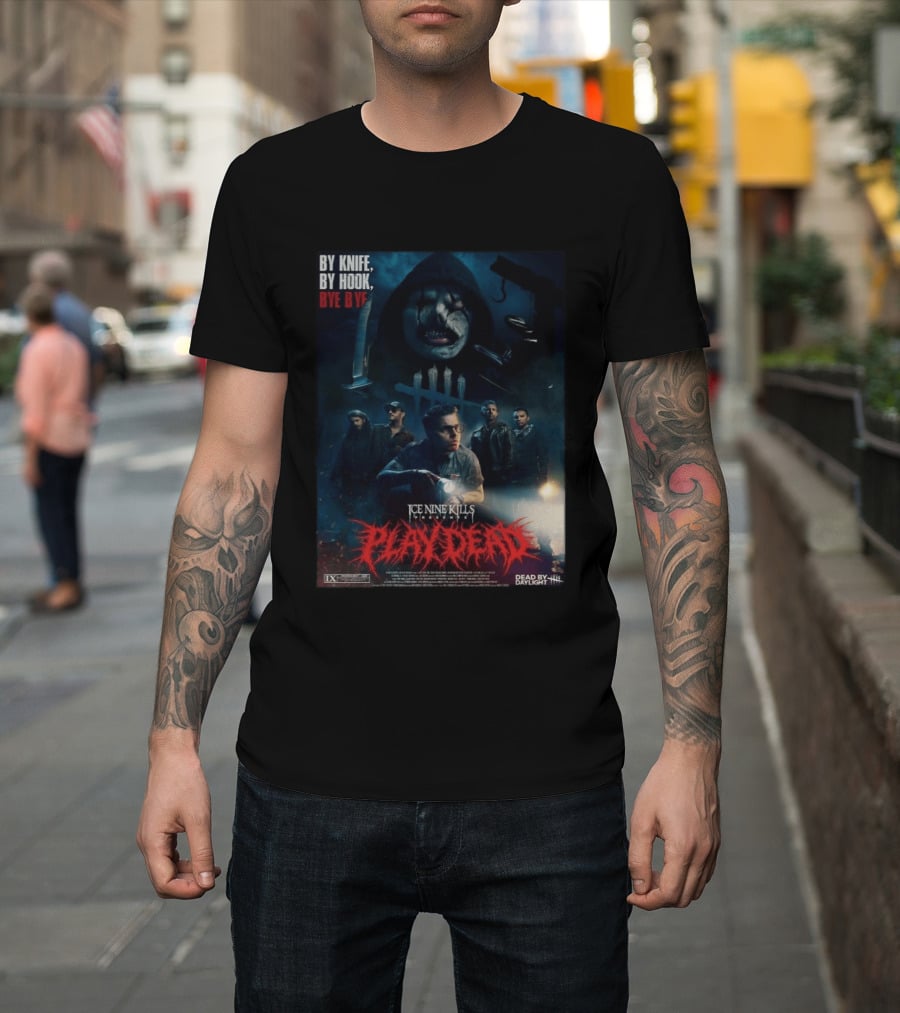 Ice Nine Kills X Dead By Daylight By Knife By Hook Bye Bye Play Dead T-Shirt