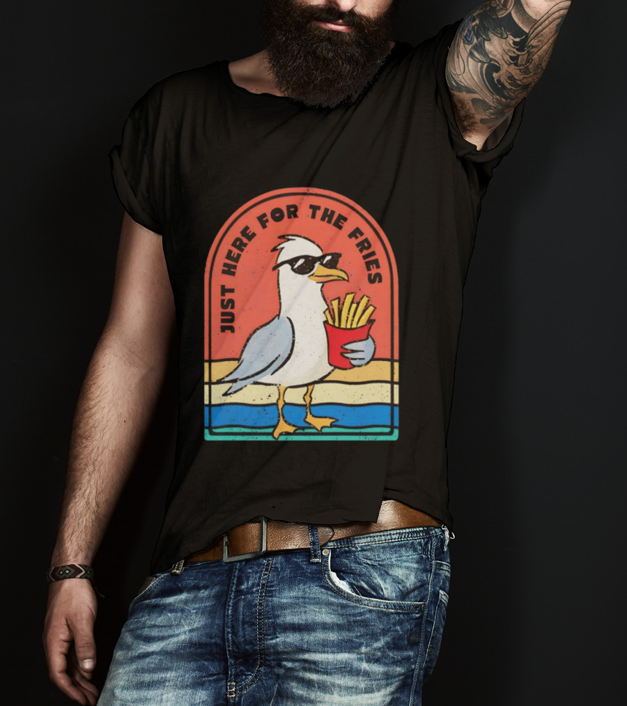 Just Here For The Fries Seagull With Sunglasses And French Fries T-Shirt