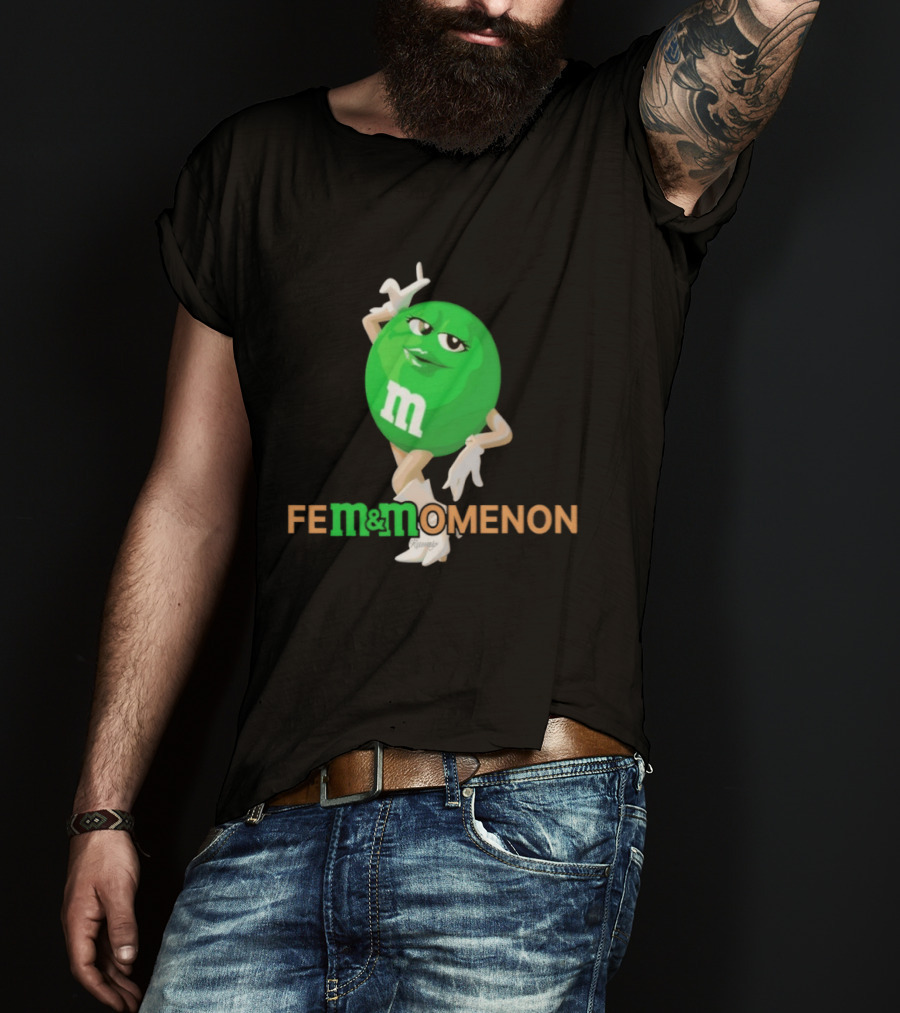 Fem Momenon M And M Candy Female Humor T-Shirt