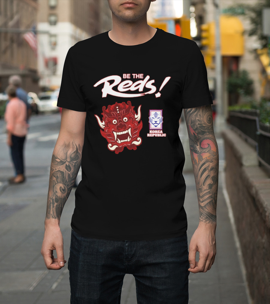 Korea Republic Be The Reds Taeguk Warriors Football Team T-Shirt