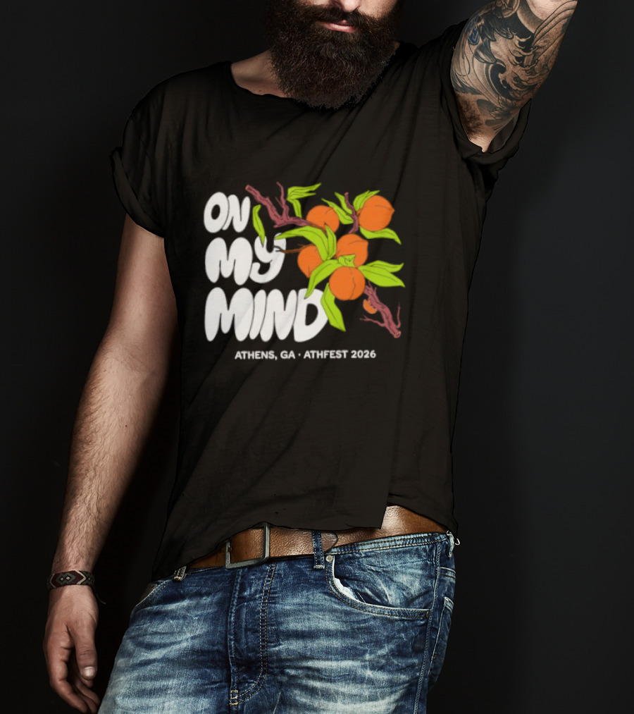 On My Mind Athens GA Athfest 2026 Peaches T-Shirt
