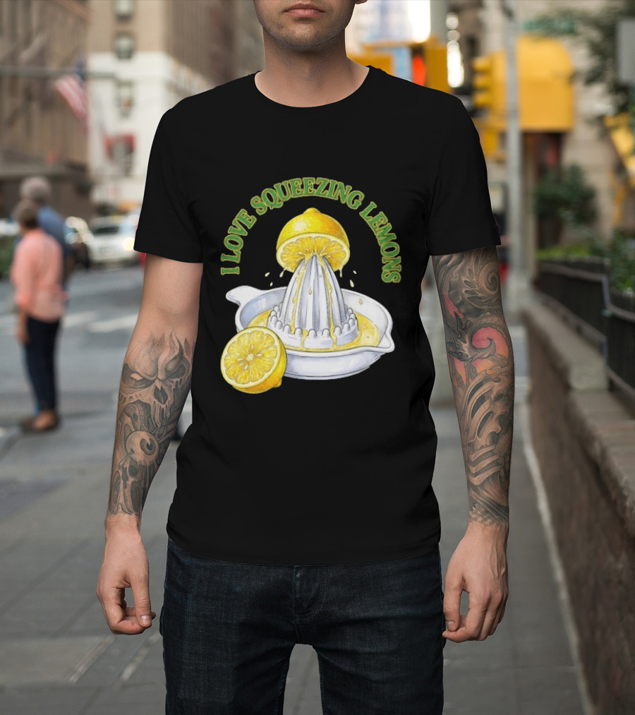 I Love Squeezing Lemons Citrus Juicer And Fruit T-Shirt