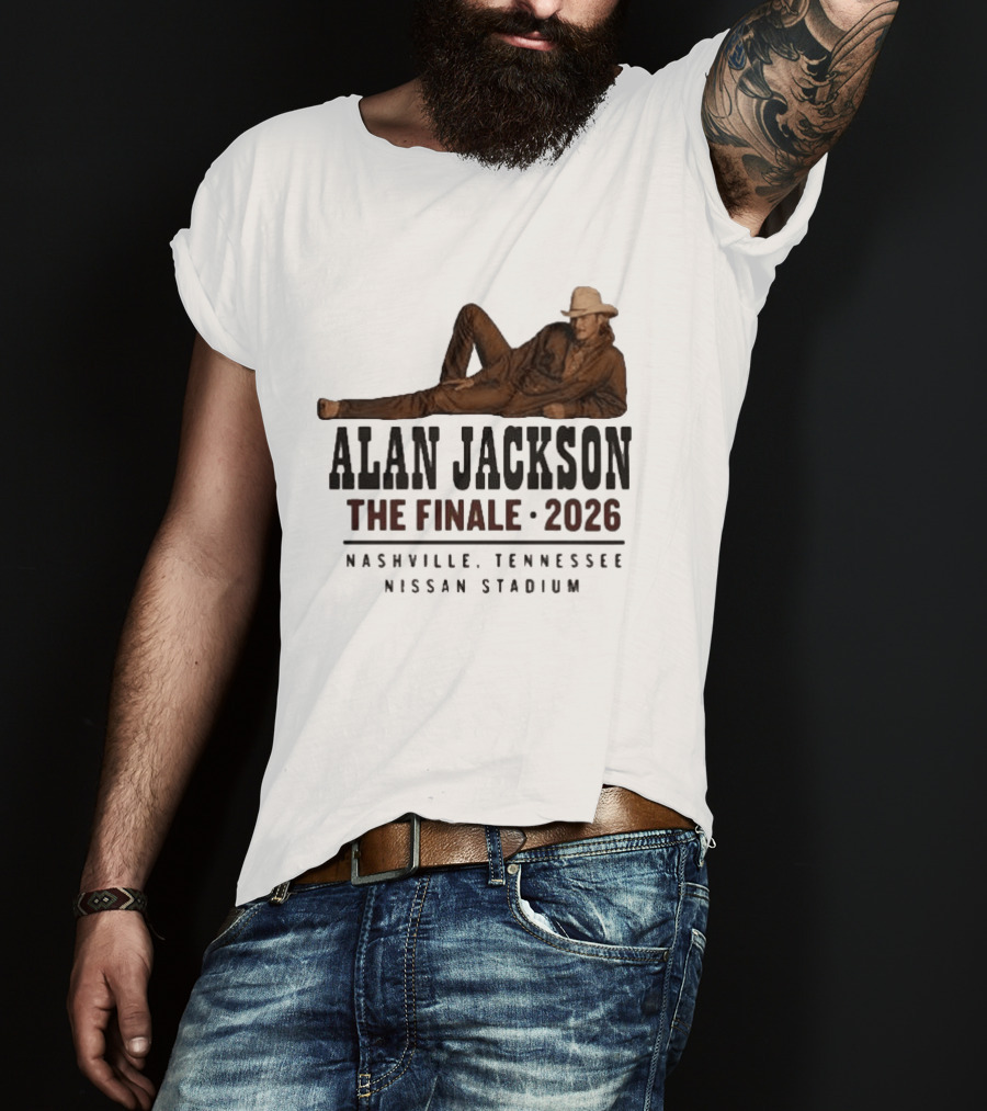 Alan Jackson The Finale 2026 Nashville Tennessee Nissan Stadium T-Shirt