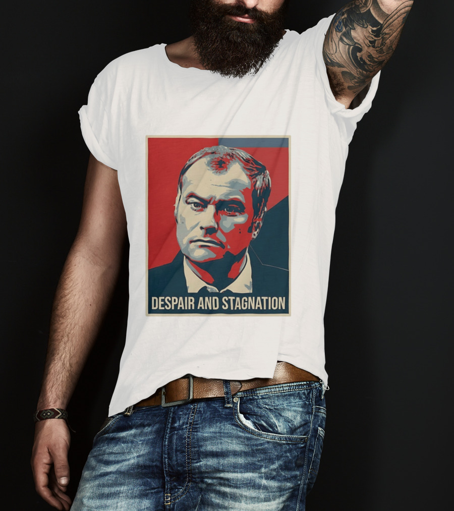 Despair And Stagnation Political T-Shirt