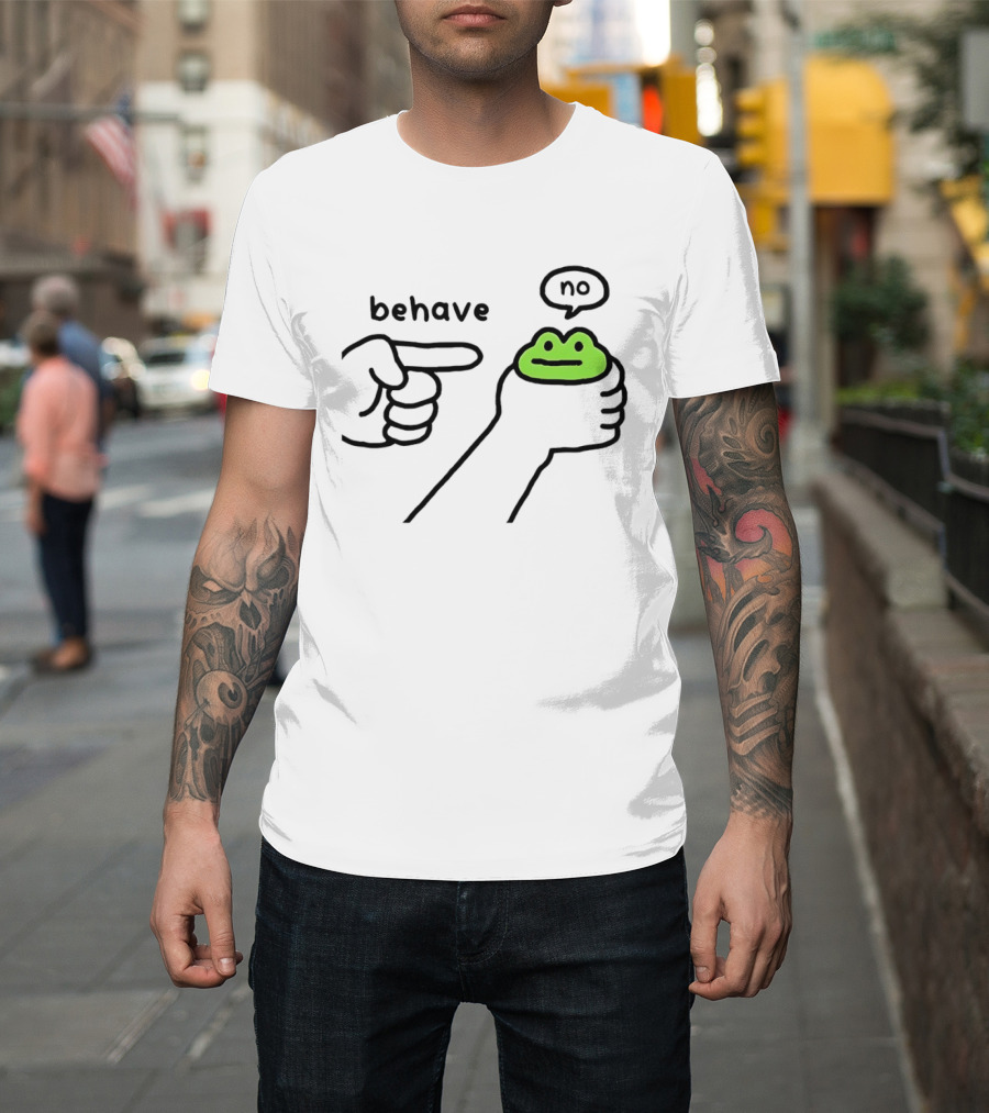 Behave Frog With Attitude Saying No T-Shirt