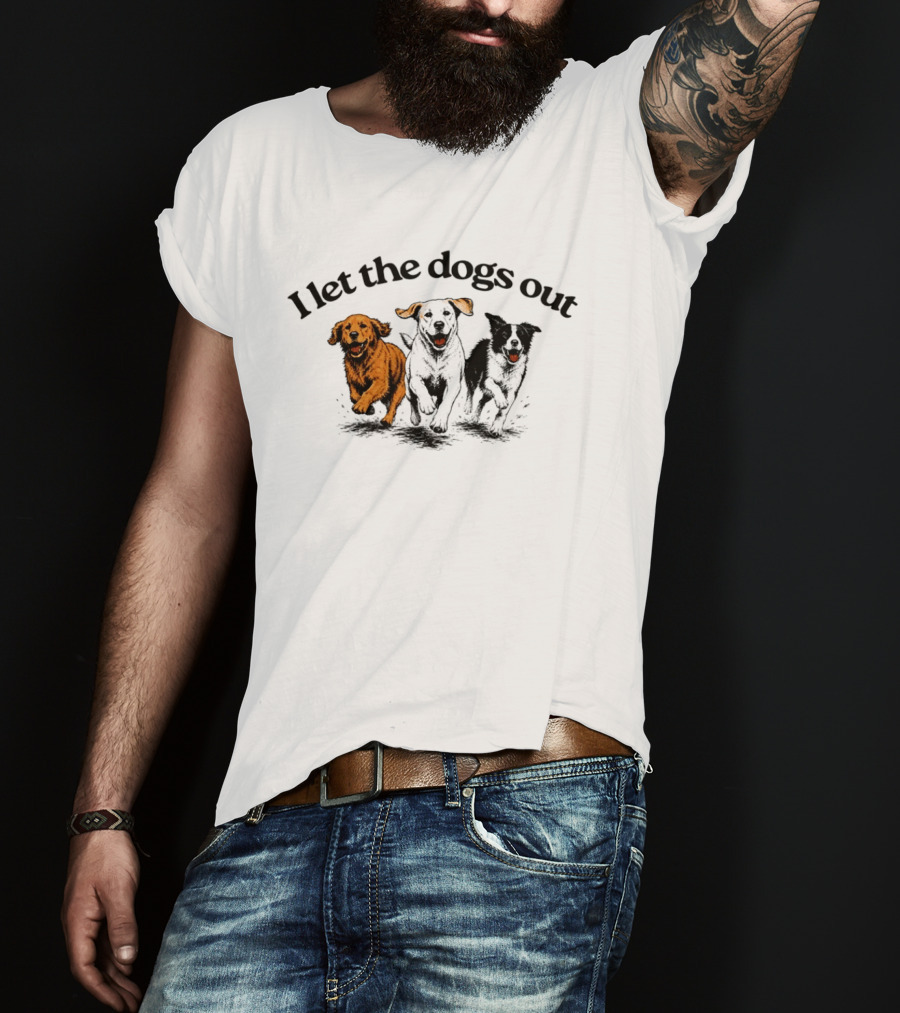 I Let The Dogs Out Golden Retriever Labrador Playful Canine Fun T-Shirt