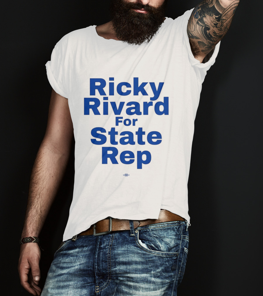 Ricky Rivard For State Representative Election Campaign T-Shirt