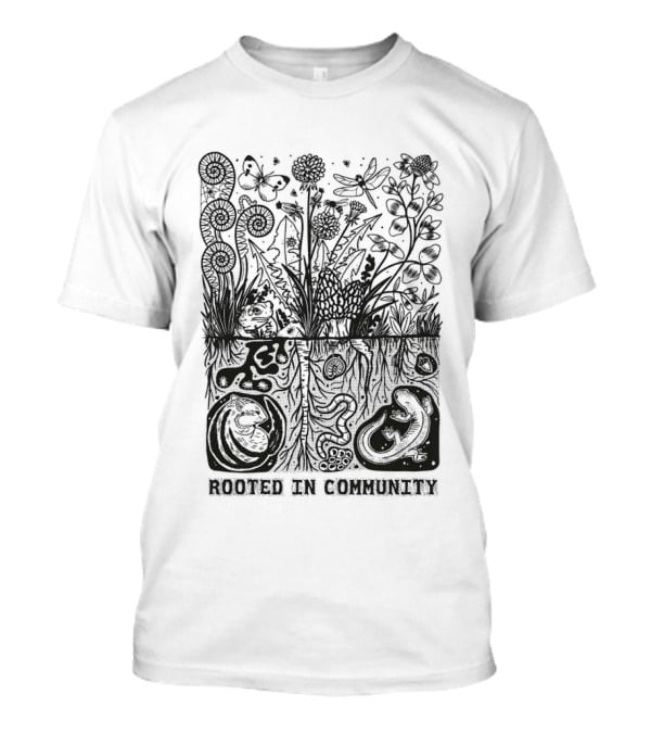 Rooted In Community Plants And Roots Flourishing Nature Connection T-Shirt