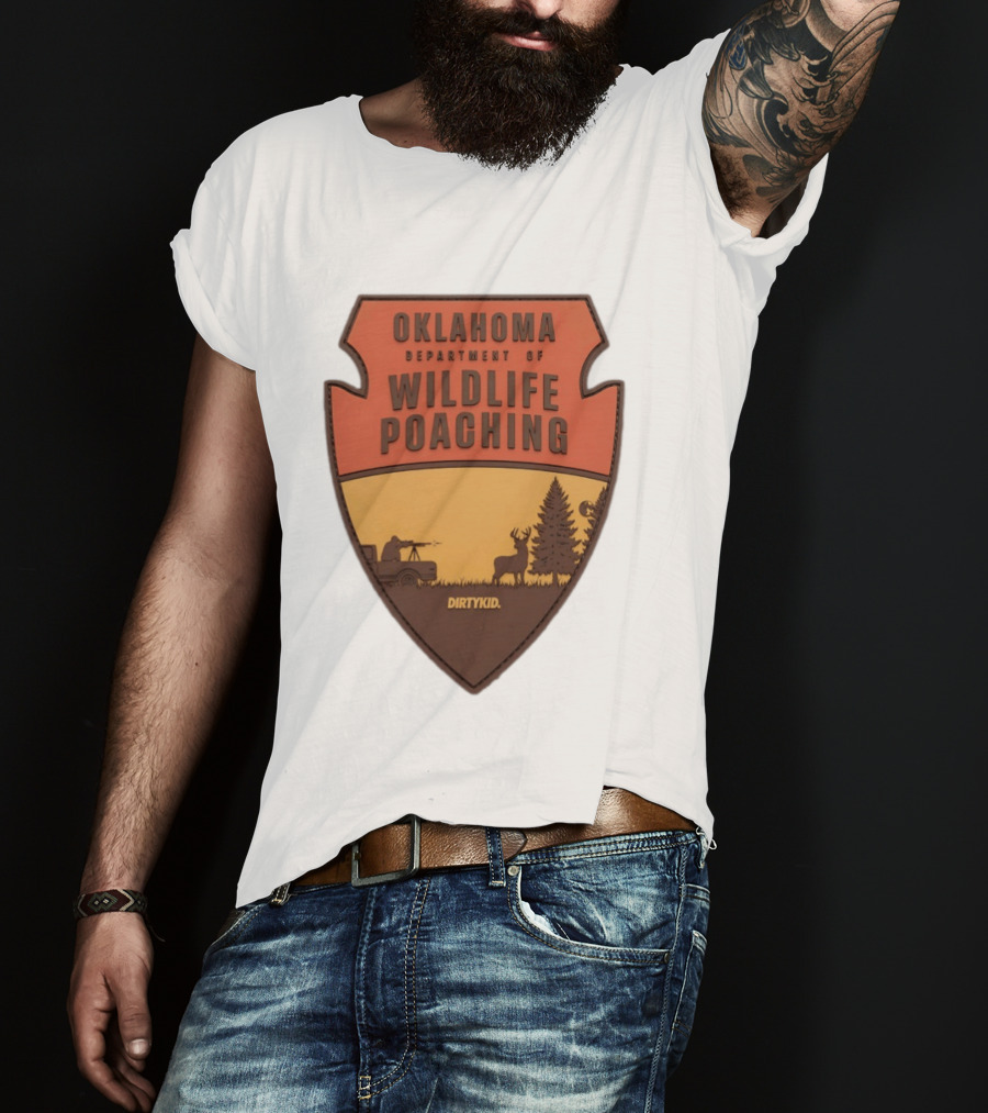 Oklahoma Wildlife Poaching Badge By DirtyKid T-Shirt