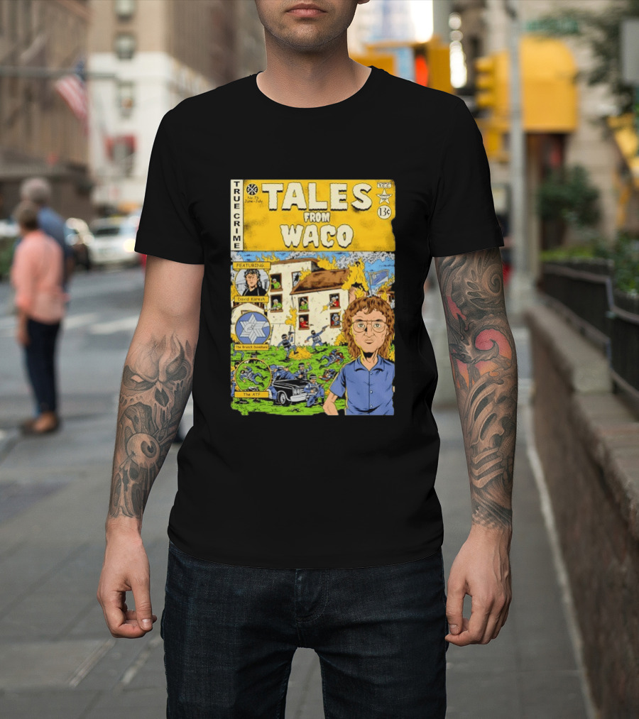 True Crime Tales From Waco David Koresh Branch Davidians ATF Comic Style Featuring T-Shirt