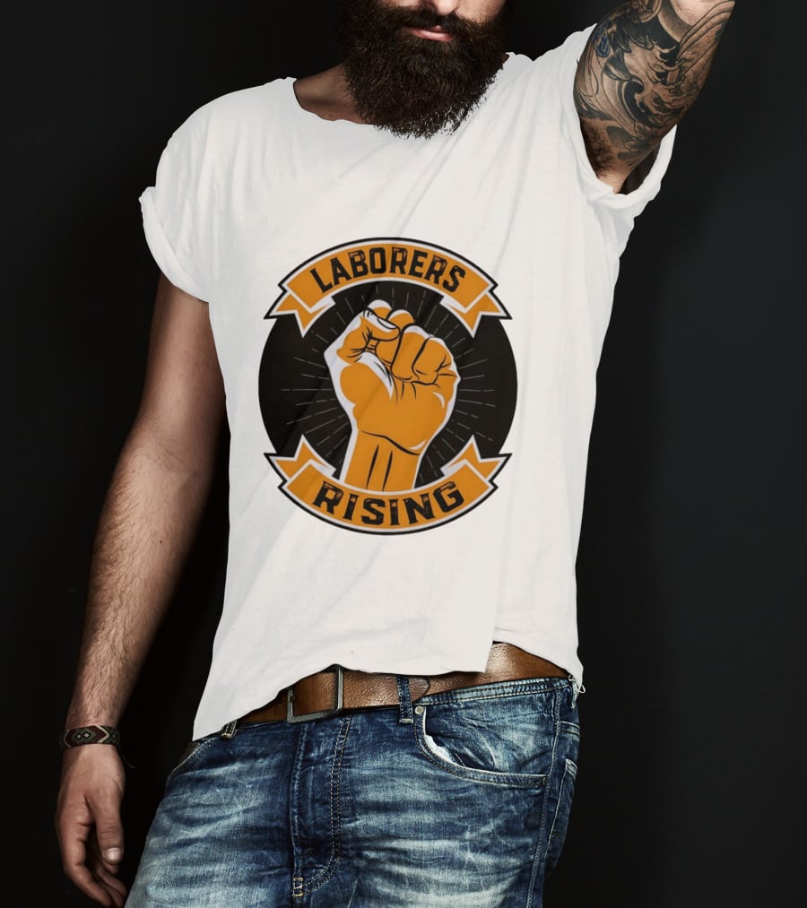 Laborers Rising Fist Solidarity Power Union Worker Movement T-Shirt
