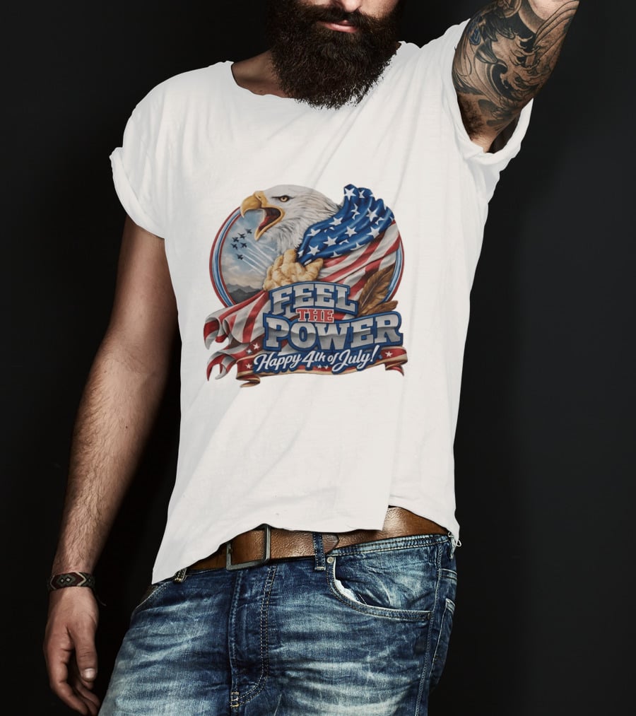 Feel The Power Happy 4th Of July American Bald Eagle Patriotic Military Jet T-Shirt
