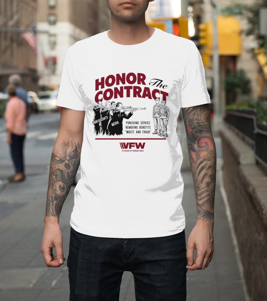Honor The Contract Vfw Punishing Service Removing Benefits Waste And Fraud Veterans Of Foreign Wars T-Shirt