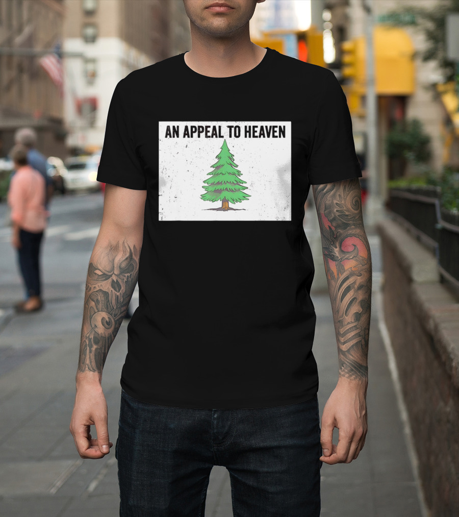An Appeal To Heaven Pine Tree Flag T-Shirt