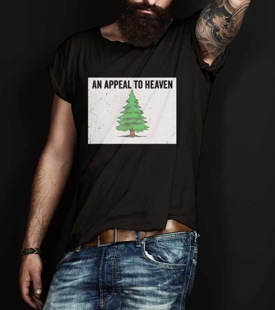 An Appeal To Heaven Pine Tree Flag T-Shirt
