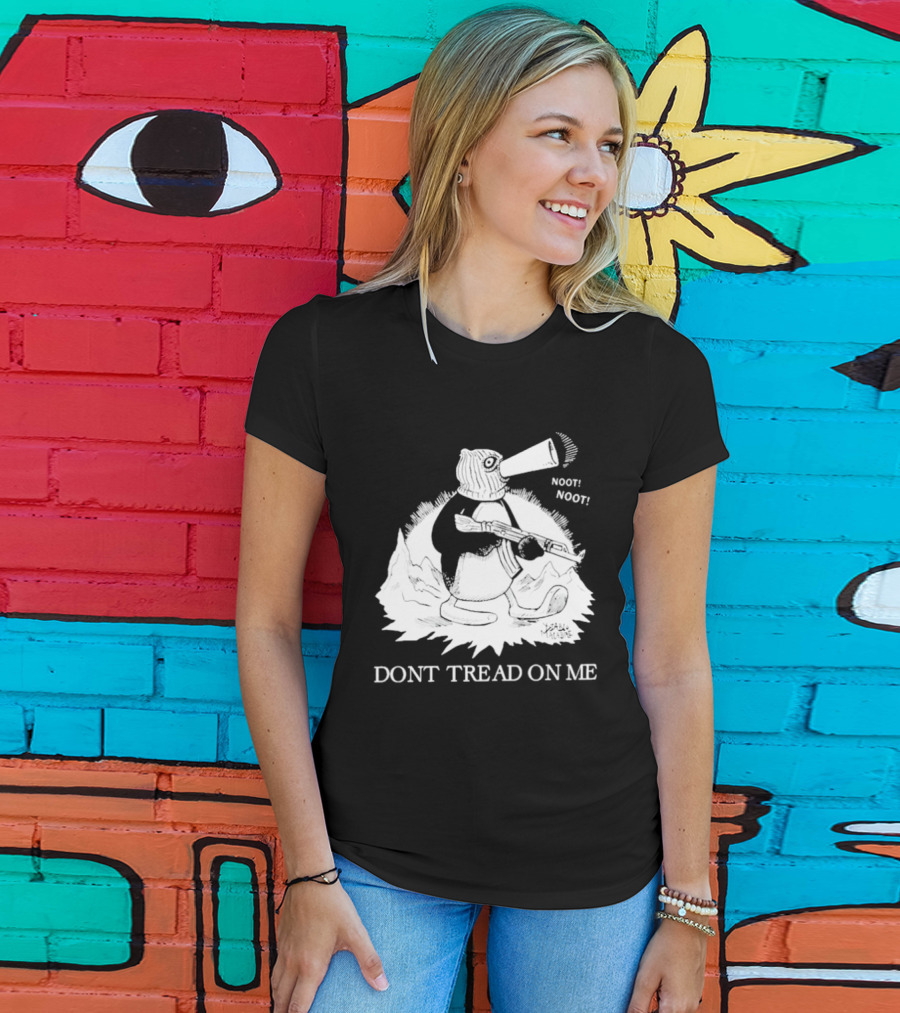 Don't Tread On Me Noot Noot Penguin T-Shirt