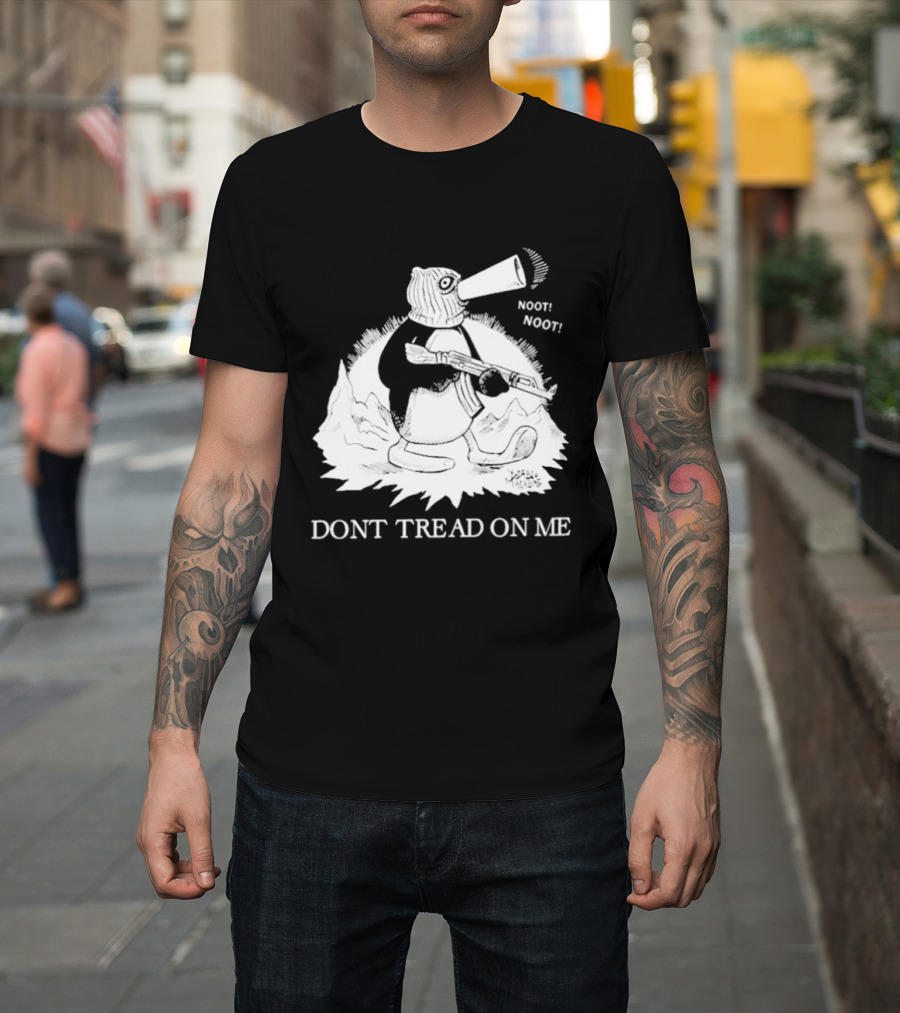 Don't Tread On Me Noot Noot Penguin T-Shirt