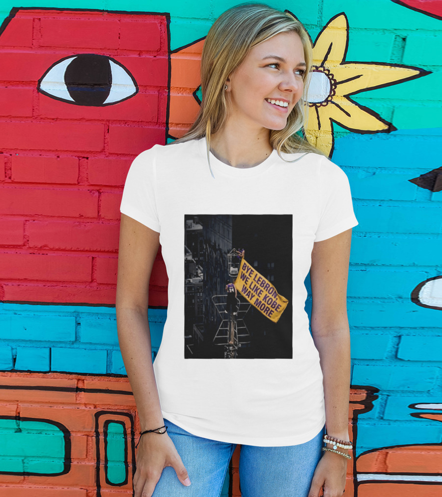 Bye LeBron We Like Kobe Way More Empire State Building Flag Meme T-Shirt