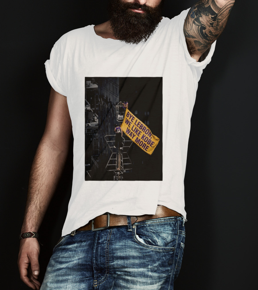 Bye LeBron We Like Kobe Way More Empire State Building Flag Meme T-Shirt