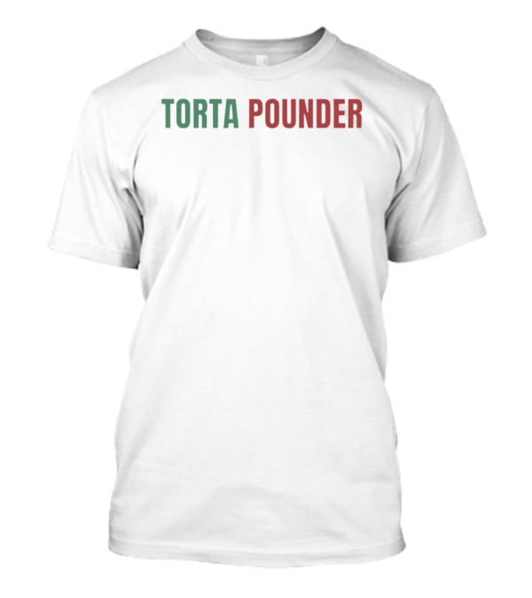 Torta Pounder Mexico Green Red T-Shirt