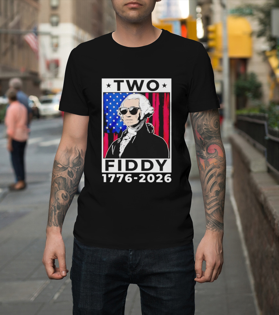 Two Fiddy George Washington 1776 2026 USA Flag Sunglasses Stars T-Shirt