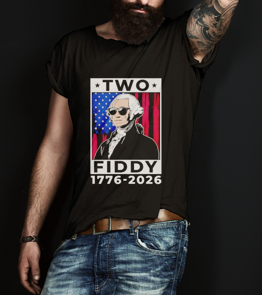 Two Fiddy George Washington 1776 2026 USA Flag Sunglasses Stars T-Shirt