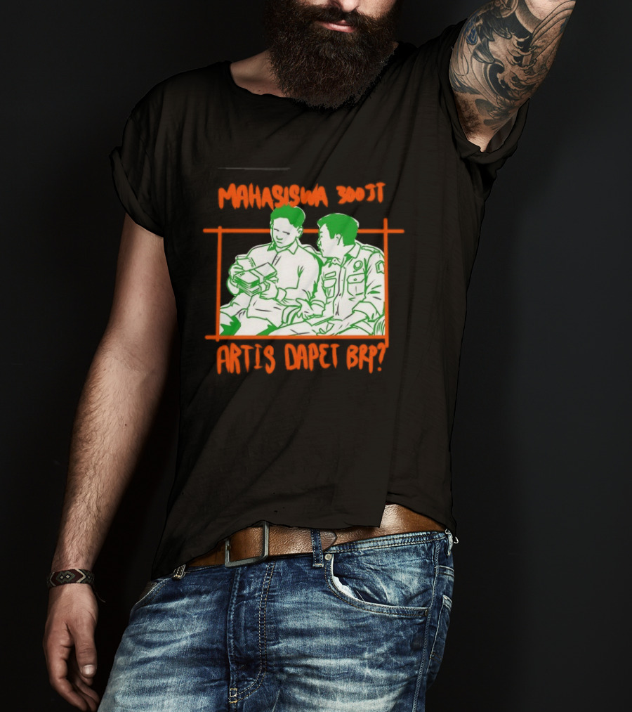 Mahasiswa 300jt Artis Dapet Brp Indonesia T-Shirt