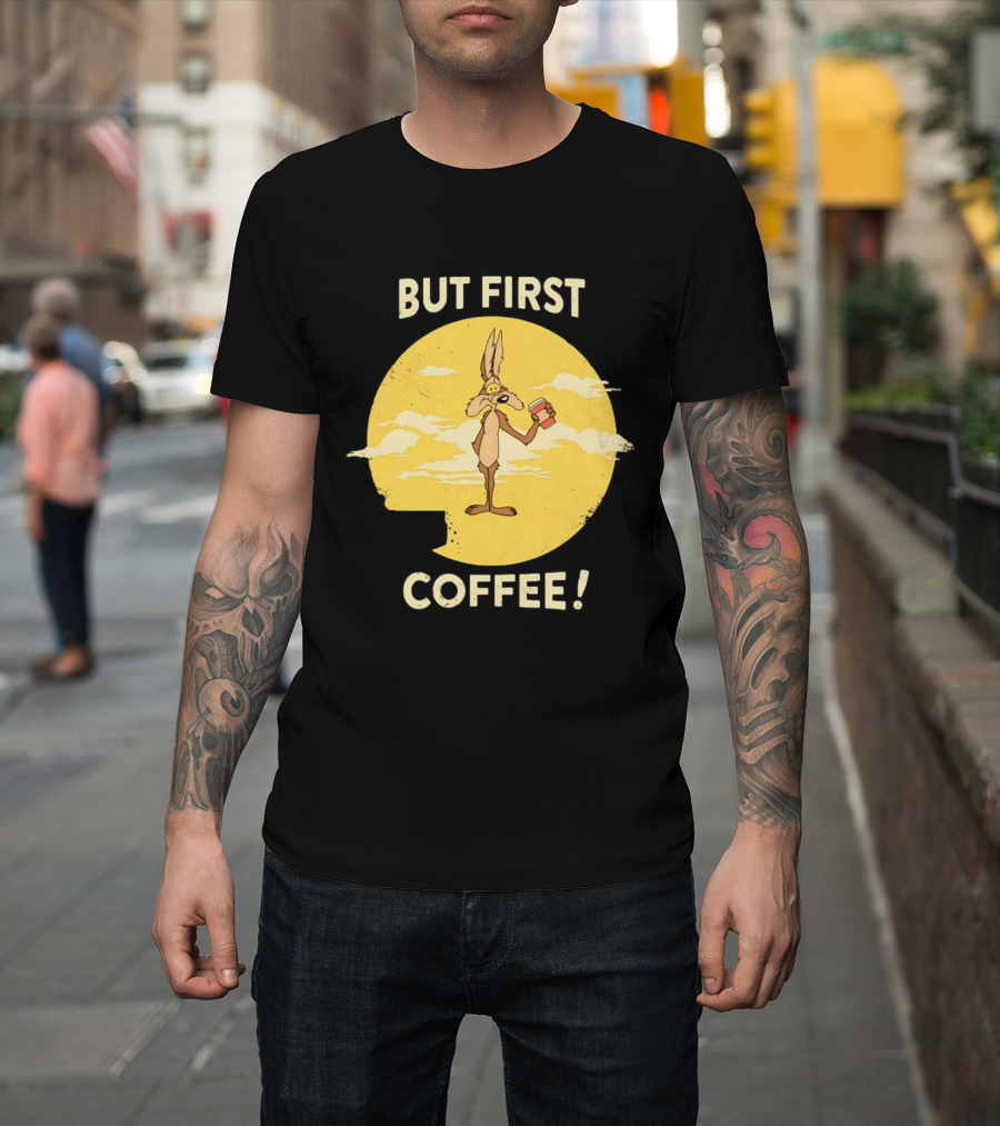 Looney Tunes Wile E Coyote But First Coffee Vintage Cartoon T-Shirt