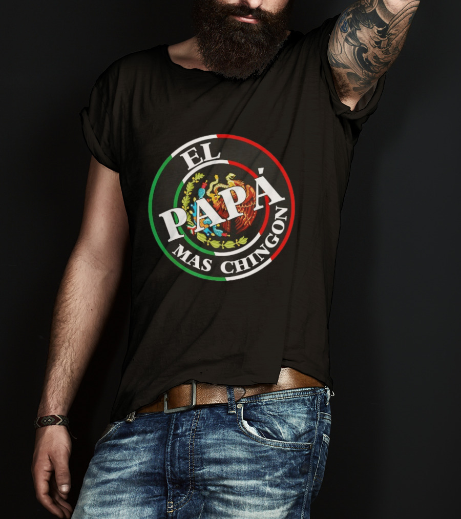 El Papa Mas Chingon Mexican Eagle Coat Of Arms Father's Day T-Shirt