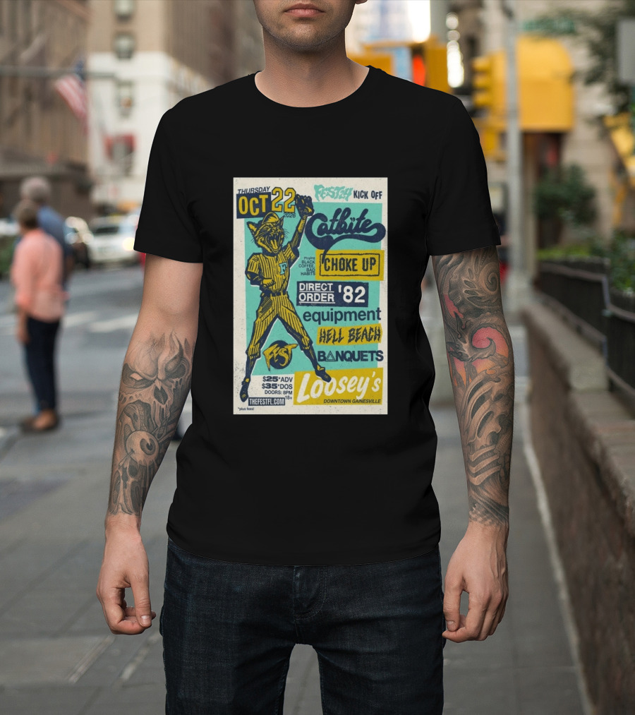 Thursday October 22 2026 Festy Kick Off Catbite Choke Up Direct Order Equipment Hell Beach Banquets Fest Loosey's Downtown Gainesville T-Shirt