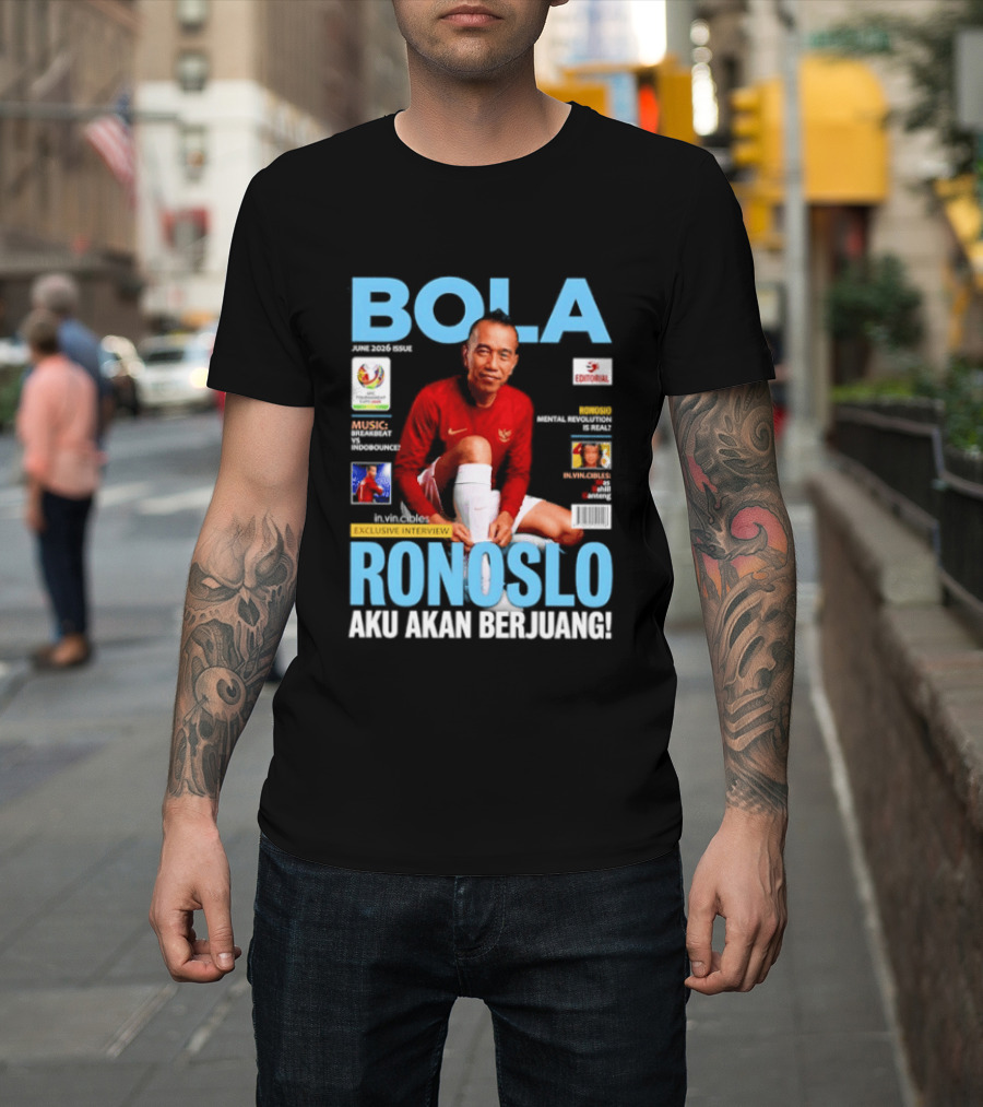 Bola June 2026 Exclusive RONOSLO Aku Akan Berjuang Editorial T-Shirt