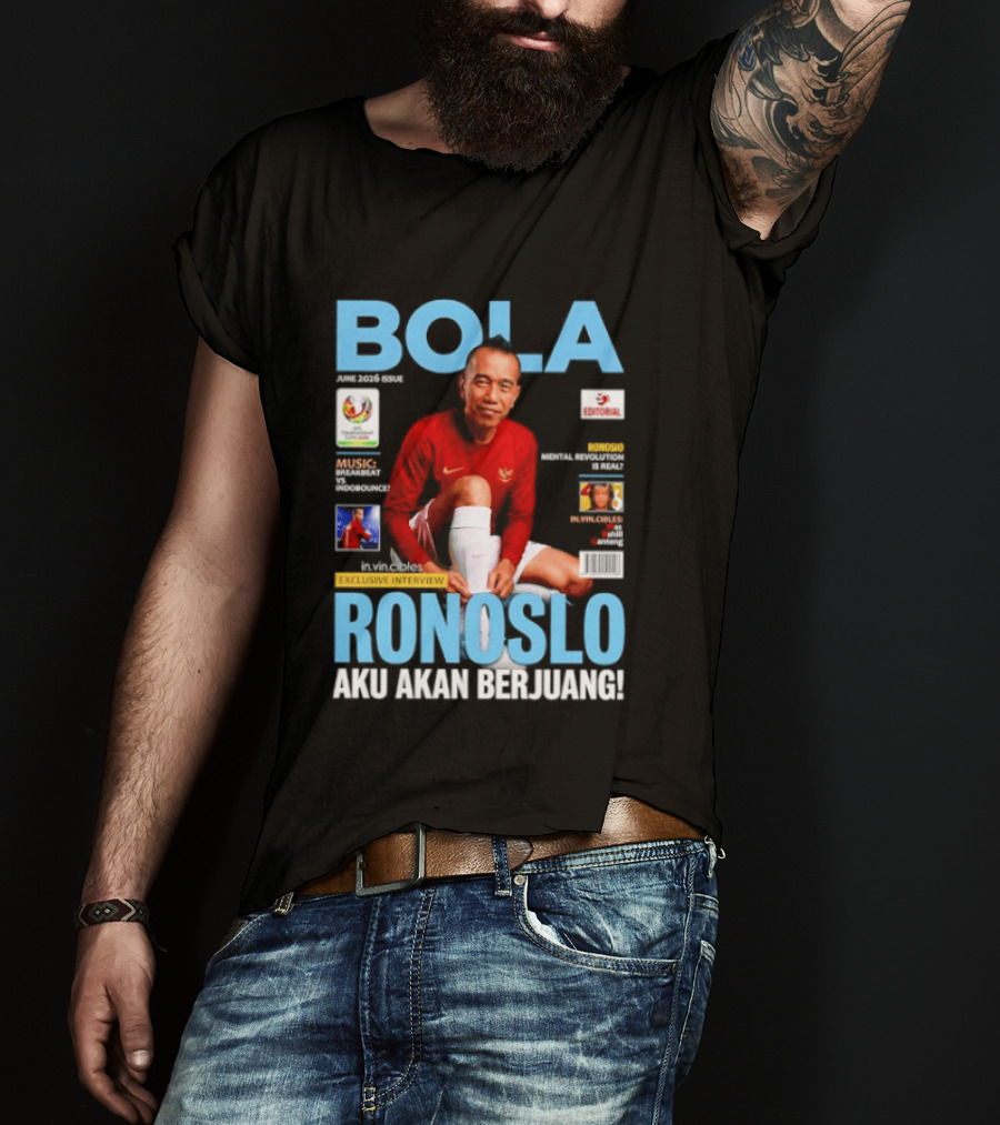 Bola June 2026 Exclusive RONOSLO Aku Akan Berjuang Editorial T-Shirt