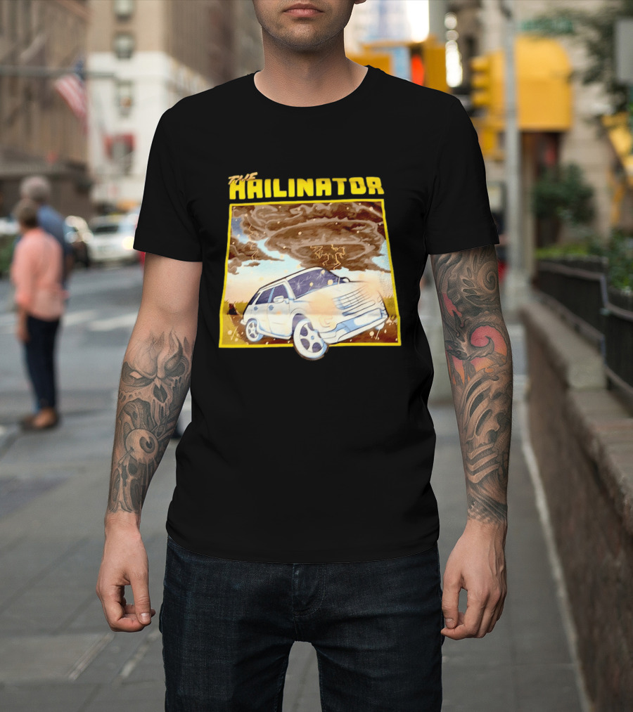 The Hailinator Car In Tornado Storm Weather Adventure T-Shirt