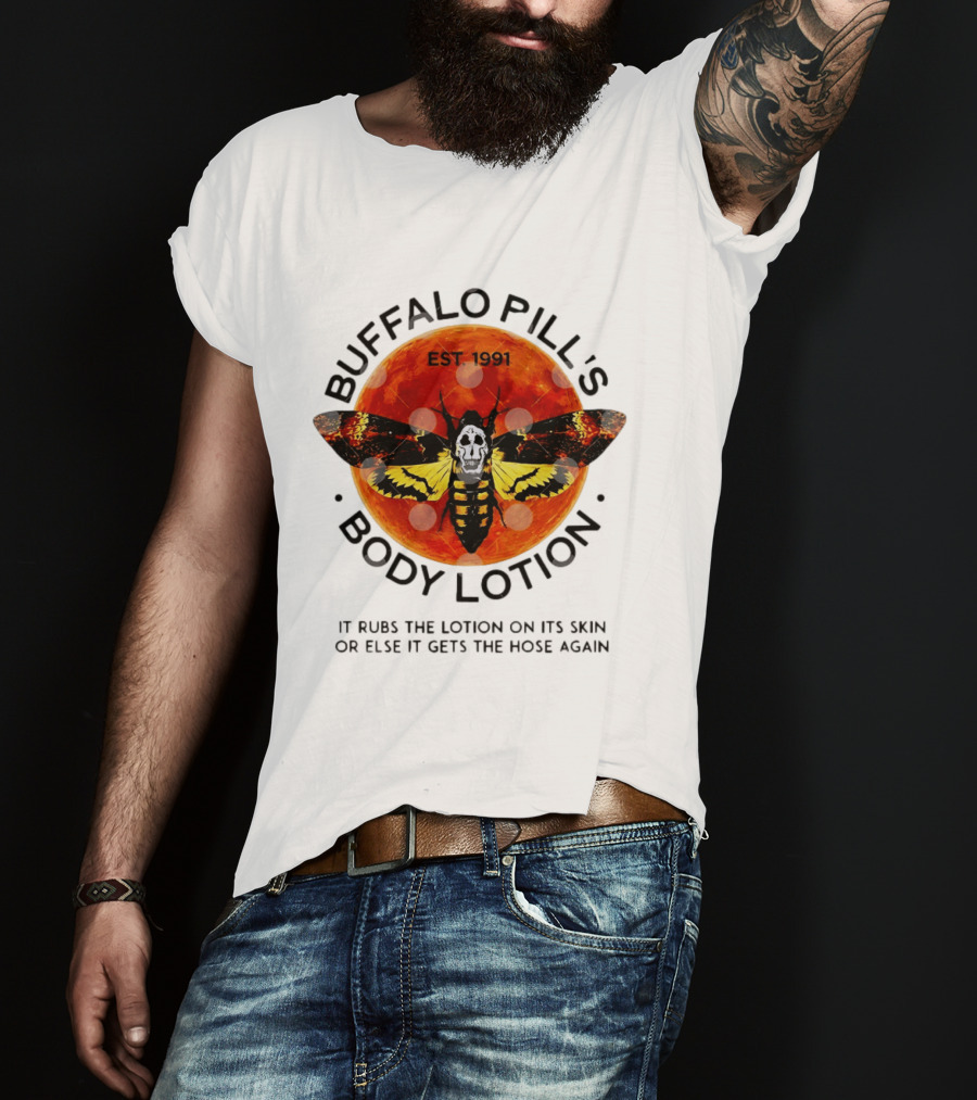 Buffalo Bill's Body Lotion Est 1991 It Rubs The Lotion On Its Skin Silence Of The Lambs Moth Skull T-Shirt
