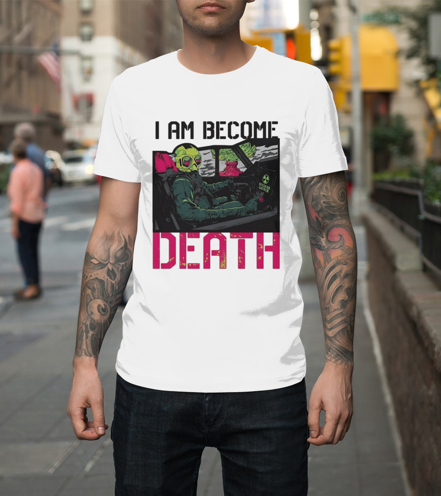 I Am Become Death Skeleton Driving Nuclear Launch Car T-Shirt