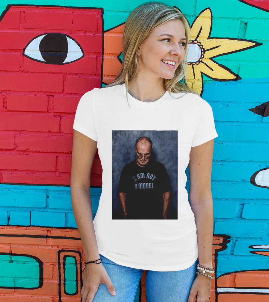 Marcelo Bielsa I Am Not A Model T-Shirt