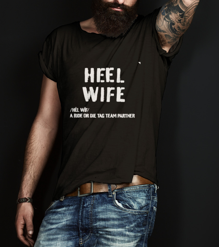 HEEL WIFE Ride Or Die Tag Team Partner T-Shirt