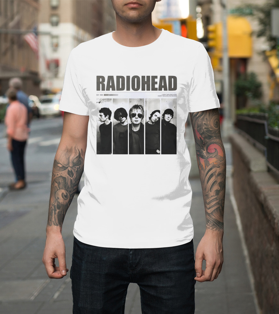 Radiohead Band Members Thom Yorke Jonny Greenwood Established 1985 I Don't Belong Here I Don't Belong Anywhere T-Shirt