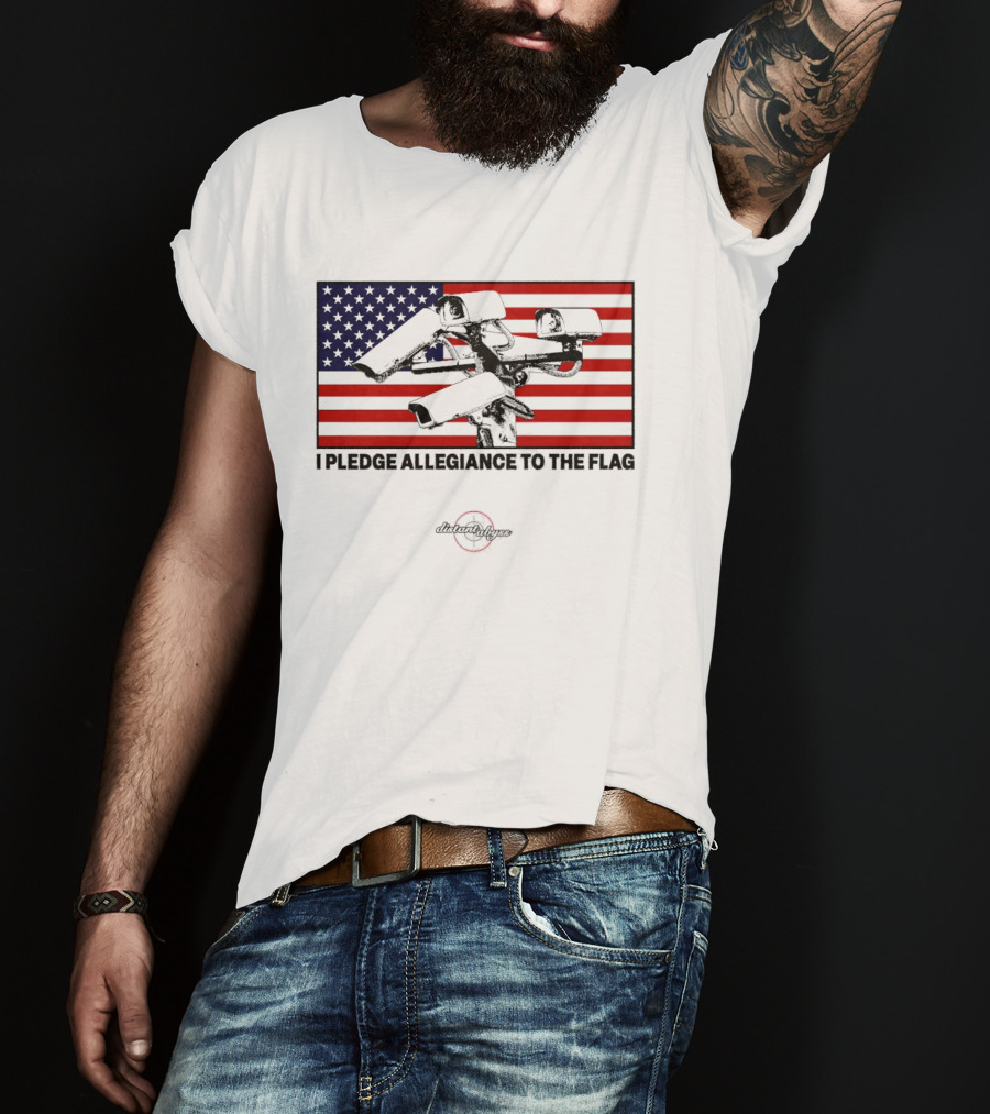 I Pledge Allegiance Surveillance Cameras American Flag T-Shirt