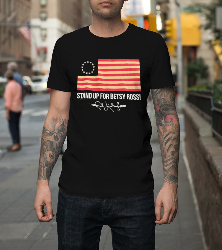 The Rush Limbaugh Show Stand Up For Betsy Ross USA Flag Patriots T-Shirt