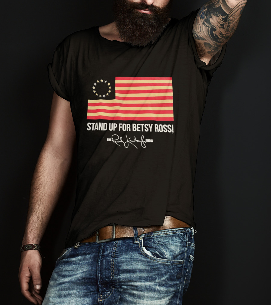The Rush Limbaugh Show Stand Up For Betsy Ross USA Flag Patriots T-Shirt