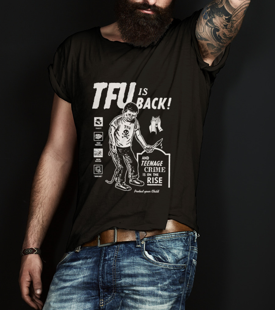 TFU Is Back Teenage Crime On The Rise Training For Utopia T-Shirt