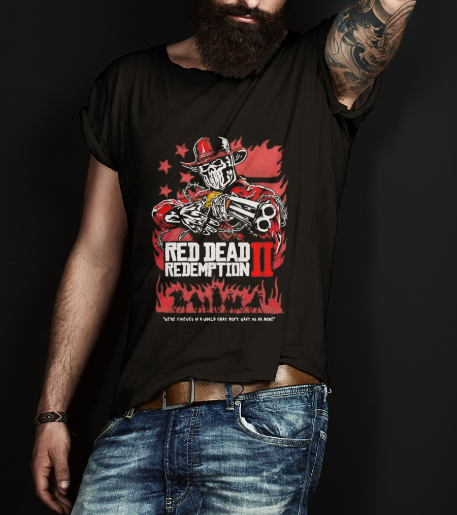 Red Dead Redemption II We're Thieves In A World That Don't Want Us No More Arthur Morgan Cowboy T-Shirt