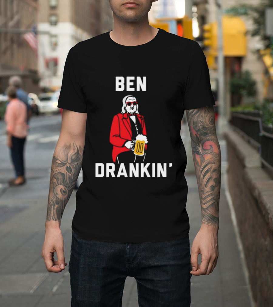 Ben Drankin Benjamin Franklin Beer Founding Fathers T-Shirt